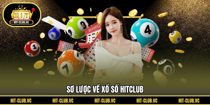 Sơ lược về xổ số HITCLUB